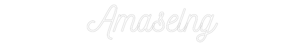 Custom Neon: Amaselng