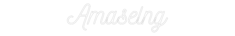 Custom Neon: Amaselng
