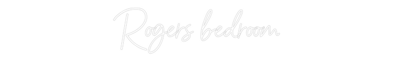 Custom Neon: Rogers bedroom
